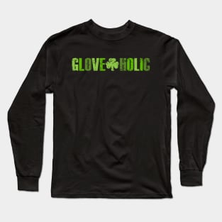 Gloveaholic Shamrock (various green text) Long Sleeve T-Shirt